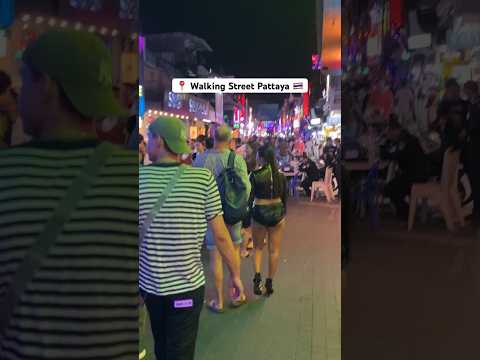 📍 Walking Street Pattaya Now 🇹🇭 #walkingstreetpattaya
